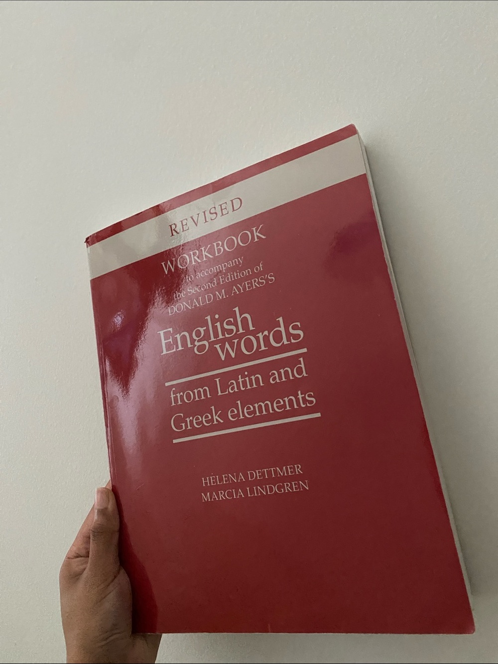 Revised Workbook: English Words from Latin and Greek Elements - Red